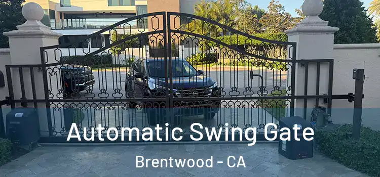  Automatic Swing Gate Brentwood - CA