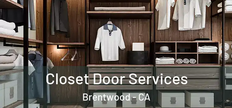 Closet Door Services Brentwood - CA