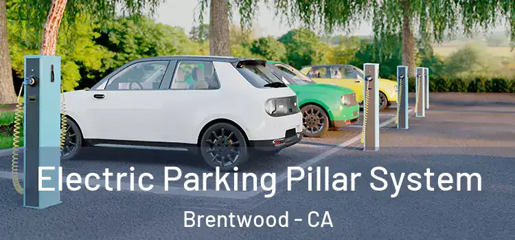 Electric Parking Pillar System Brentwood - CA