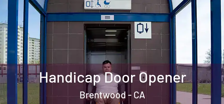  Handicap Door Opener Brentwood - CA