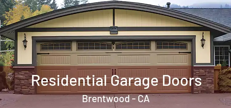 Residential Garage Doors Brentwood - CA