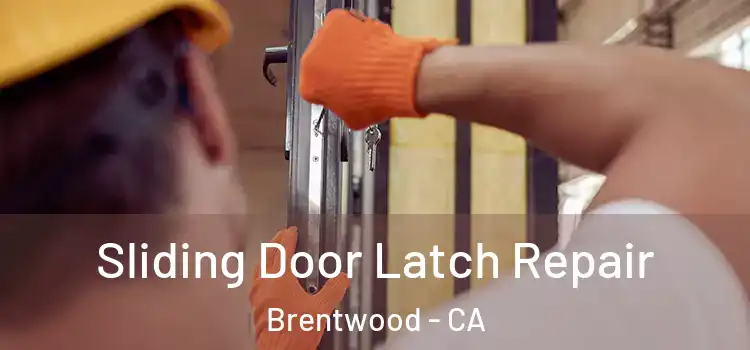  Sliding Door Latch Repair Brentwood - CA