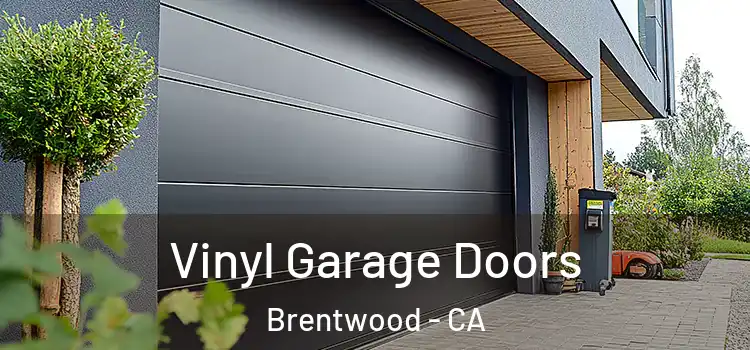  Vinyl Garage Doors Brentwood - CA